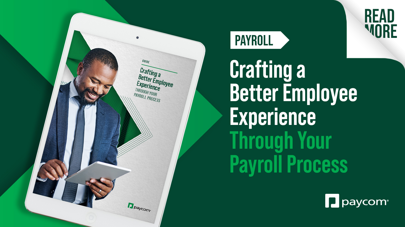 Crafting a Better Employee Experience Through Your Payroll Process