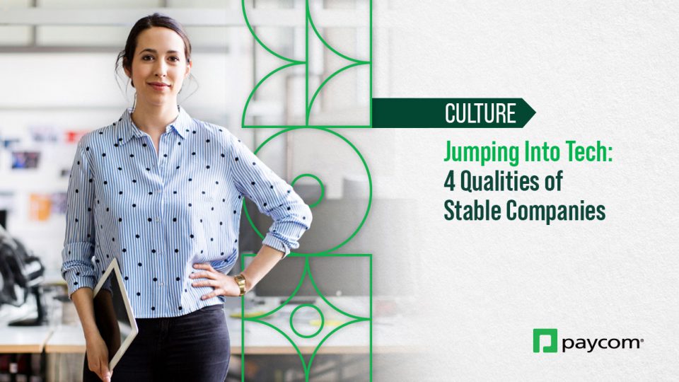 Stable Companies Jumping Into Tech: 4 Qualities of Stable Companies | Paycom Careers